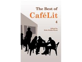 Livro The Best of CaféLit 4 de Hobbswyatt Debz (Inglês)