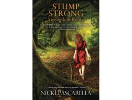 Livro StumpStrong Strength in Roots de Nicki Pascarella (Inglês)