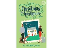 Livro Christmas on Inishmore Home Abroad for the Holidays de Kc McCormick Çiftçi (Inglês)