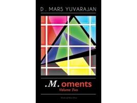 Livro M oments Volume Two 2 de Dushyandhan Mars Yuvarajan (Inglês)