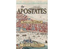 Livro The Apostates Enthralling Historical Fiction from the BESTSELLING author of The Castilians The Seton Chronicles de V E H Masters (Inglês)