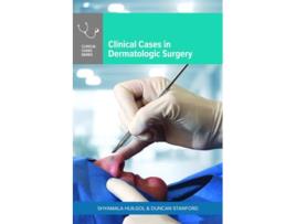 Livro Clinical Cases in Dermatologic Surgery de Huilgol, Shyamala et al. (Inglês)