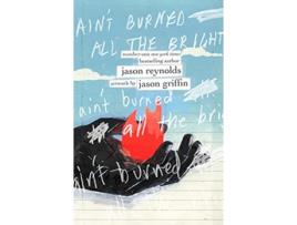 Livro Aint Burned All the Bright de Jason Reynolds (Inglês - Capa Dura)