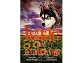 Livro Isaac and Amiculus de Amanda Lewer (Inglês)