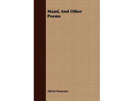 Livro Maud And Other Poems de Alfred Tennyson (Inglês)