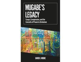 Livro Mugabes Legacy de David B Moore (Inglês)