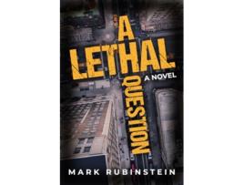 Livro Lethal Question de Mark Rubinstein (Inglês - Capa Dura)