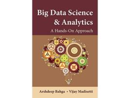 Livro Big Data Science Analytics A HandsOn Approach de Arshdeep Bahga Vijay Madisetti (Inglês)