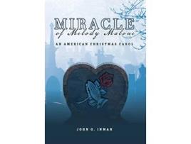 Livro Miracle of Melody Malone An American Christmas Carol de John G Inman (Inglês - Capa Dura)