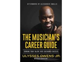 Livro Musicians Career Guide de Ulysses Owens Jr e Arlen Gargagliano (Inglês - Capa Dura)