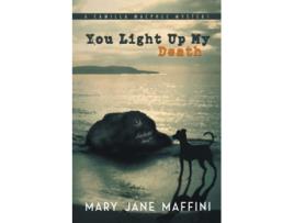 Livro You Light Up My Death A Camilla MacPhee Mystery de Mary Jane Maffini (Inglês)