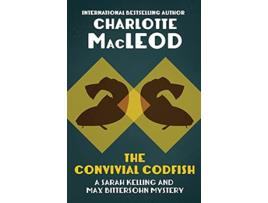 Livro The Convivial Codfish The Sarah Kelling and Max Bittersohn Mysteries de Charlotte MacLeod (Inglês)