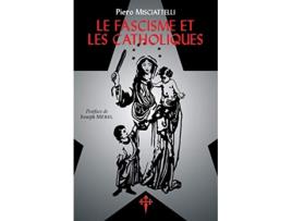 Livro Le Fascisme et les Catholiques French Edition de Piero Misciattelli (Francês)