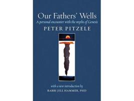 Livro Our Fathers Wells A Personal Encounter with the Myths of Genesis 1 Bibliodrama de Peter Pitzele (Inglês)