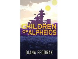 Livro Children of Alpheios de Diana Fedorak (Inglês)