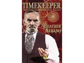 Livro Timekeeper A Steampunk TimeTravel Adventure Keeping Time de Heather Albano (Inglês - Capa Dura)
