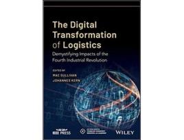 Livro The Digital Transformation of Logistics Demystifying Impacts of… de Mac Sullivan (Inglês)