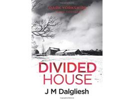 Livro Divided House Dark Yorkshire de J M Dalgliesh (Inglês)