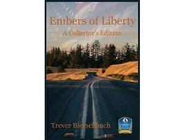 Livro Embers of Liberty A Collectors Edition de Trever Bierschbach (Inglês)