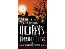 Livro Return To The Childrens Horrible House 2 de N Jane Quackenbush (Inglês)
