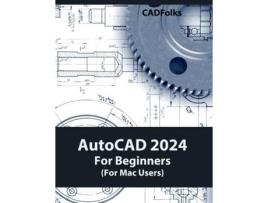 Livro AutoCAD 2024 For Beginners de Cadfolks (Inglês)