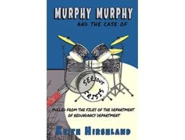 Livro Murphy Murphy And The Case of Serious Crisis de Keith Hirshland (Inglês)