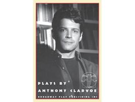 Livro Plays by Anthony Clarvoe de Anthony Clarvoe (Inglês)