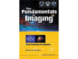 Livro The Fundamentals of Imaging From Particles to Galaxies de Michael Mark Woolfson (Inglês)