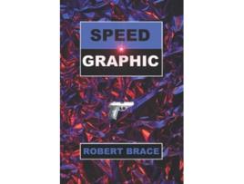 Livro Speed Graphic de Robert Brace (Inglês)