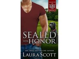 Livro Sealed with Honor A Christian K9 Romantic Suspense Called To Protect de Laura Scott (Inglês)