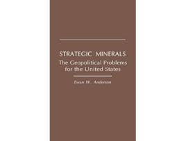 Livro Strategic Minerals de Ewan W Anderson (Inglês - Capa Dura)