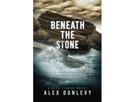 Livro Beneath The Stone Nick Fisher Novels de Alex Dunlevy (Inglês)