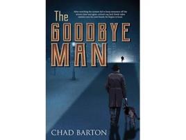 Livro The Goodbye Man de Chad Barton (Inglês)