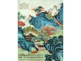 Livro China Without Dragons Rare Pieces from Oriental Ceramic Society Chinese and English Edition de Regina Krahl (Inglês)