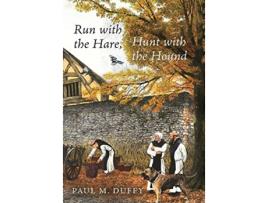 Livro Run With The Hare Hunt With The Hound de Duffy Paul M (Inglês)