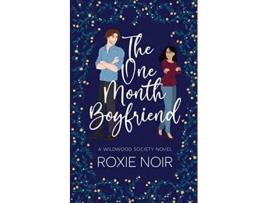 Livro The One Month Boyfriend Wildwood Society Romance de Roxie Noir (Inglês)