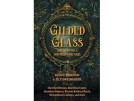Livro Gilded Glass de Kevin J Anderson, Sherrilyn Kenyon et al. (Inglês)