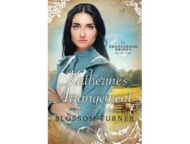 Livro Katherines Arrangement Shenandoah Brides de Blossom Turner (Inglês)