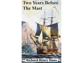 Livro Two Years Before The Mast de Richard Henry Dana (Inglês - Capa Dura)