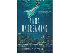 Livro Anna Undreaming The Metiks Fade Trilogy de Thomas Welsh (Inglês)