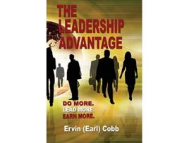 Livro The Leadership Advantage Do More Lead More Earn More de Ervin Earl Cobb (Inglês)