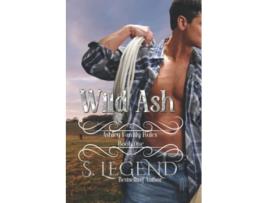 Livro Wild Ash Ashley Family Rules Book One Ashley Family Rules Series de S Legend (Inglês)