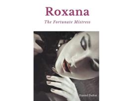 Livro Roxana The Fortunate Mistress A 1724 novel by Daniel Defoe de Daniel Defoe (Inglês)