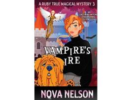 Livro Vampires Ire An Eastwind Witches Paranormal Cozy Mystery A Ruby True Magical Mystery de Nova Nelson (Inglês)