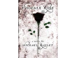 Livro Phoenix Rose de Michael Bailey (Inglês)