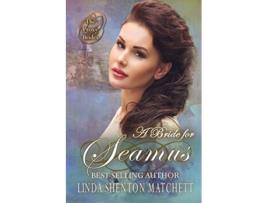 Livro A Bride for Seamus de Linda Shenton Matchett (Inglês)