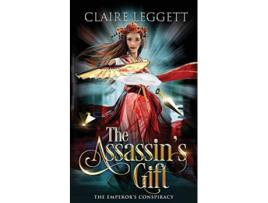 Livro The Assassins Gift 1 The Emperors Conspiracy de Claire Leggett (Inglês)