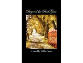 Livro Beyond the Red Gate de Millie Curtis (Inglês)