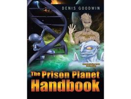 Livro The Prison Planet Handbook de Denis Goodwin (Inglês)