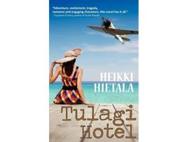 Livro Tulagi Hotel A World War II Romance de Heikki Hietala (Inglês)